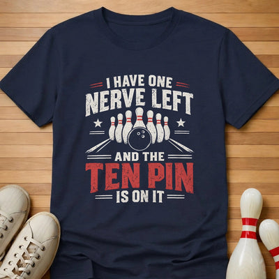 One Nerve Left T-Shirt Gift For Bowlers