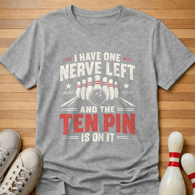 One Nerve Left T-Shirt Gift For Bowlers