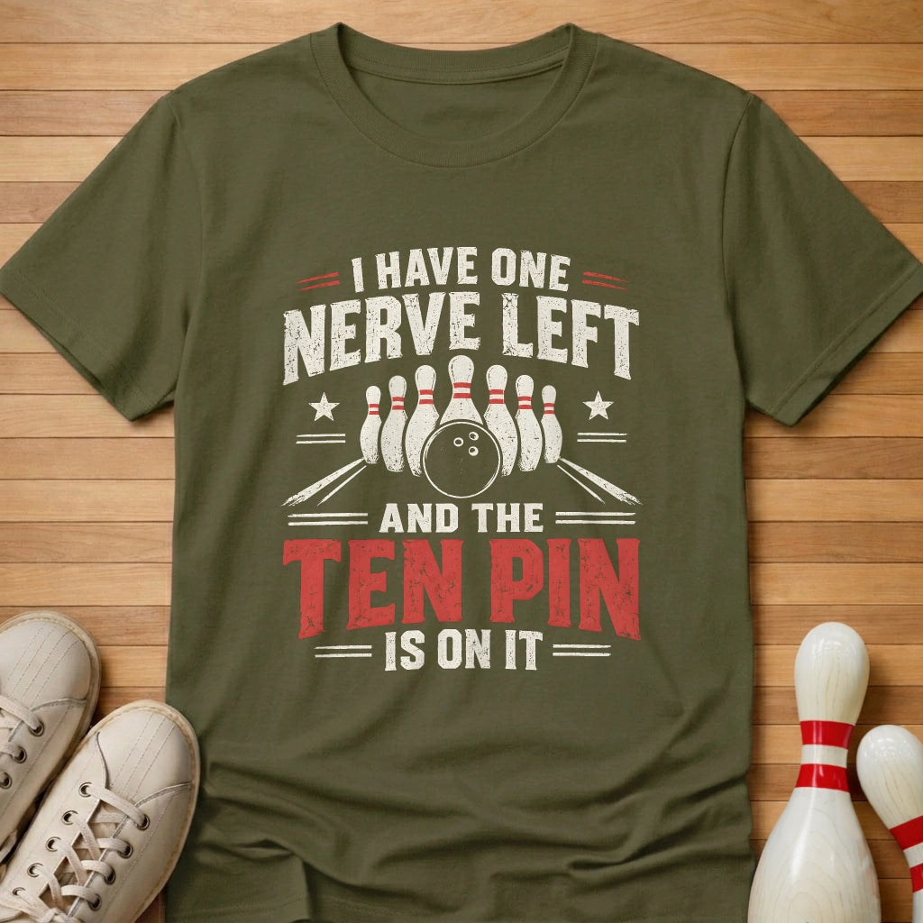 One Nerve Left T-Shirt Gift For Bowlers