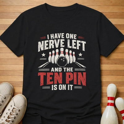 One Nerve Left T-Shirt Gift For Bowlers