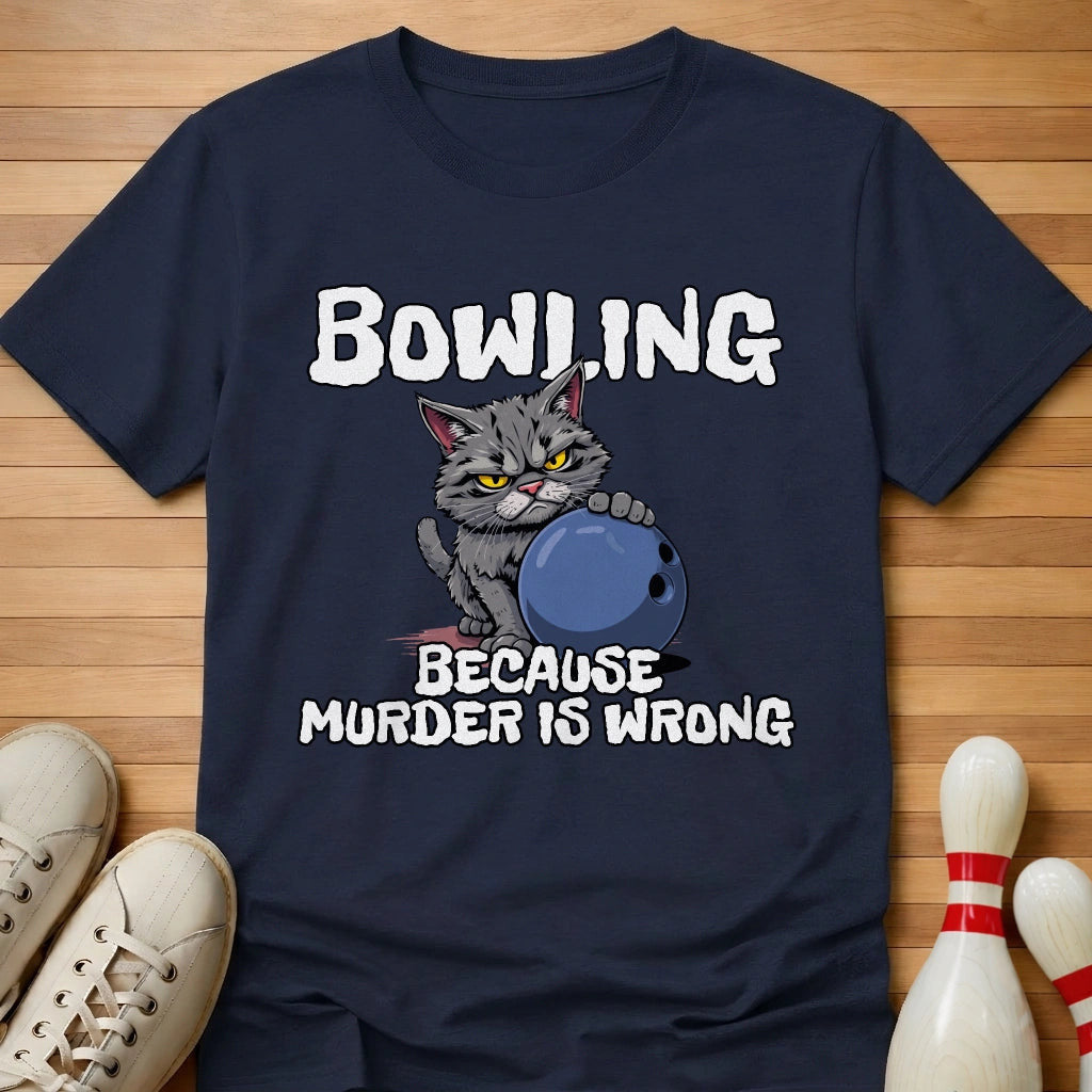 Bowling Because T-Shirt Gift For Bowlers
