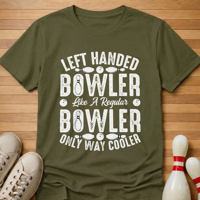 Left Handed Way Cooler T-Shirt Gift For Bowlers