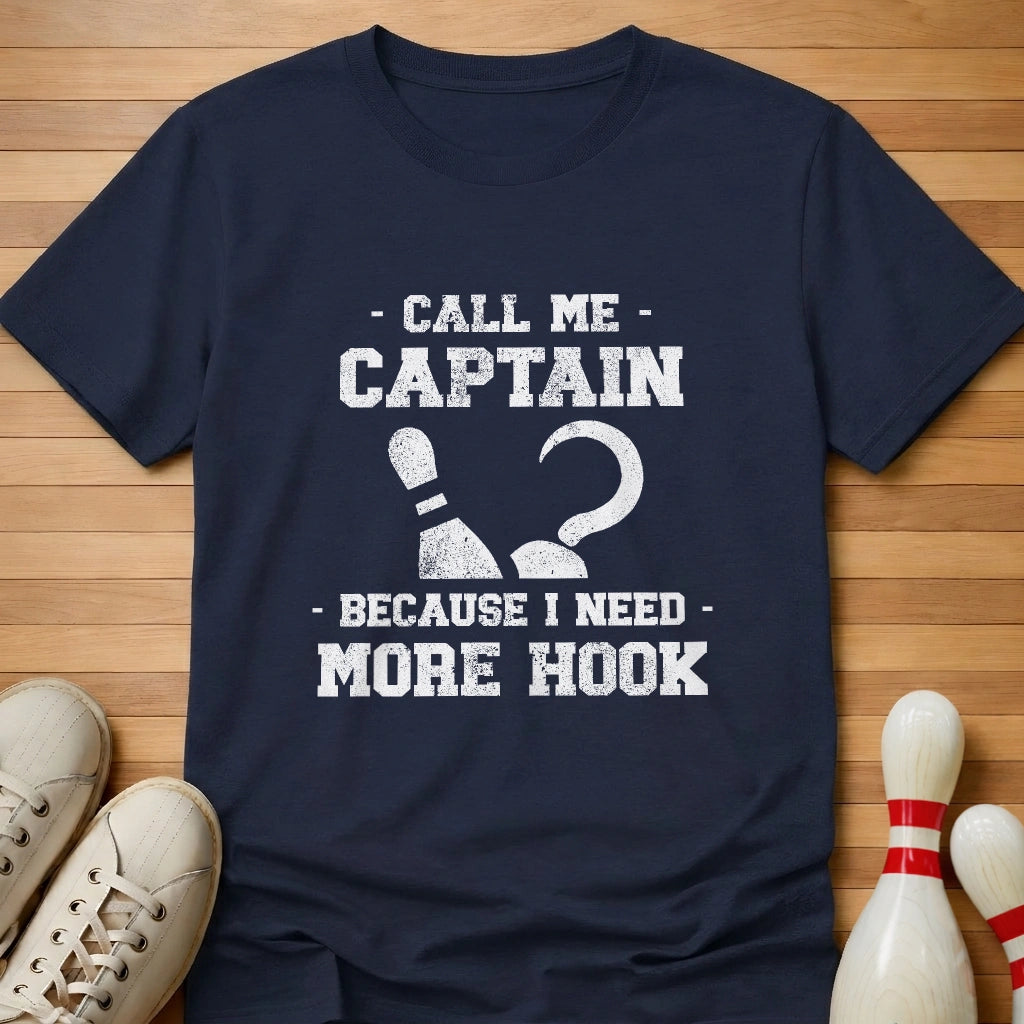 Need More Hook T-Shirt Gift For Bowlers