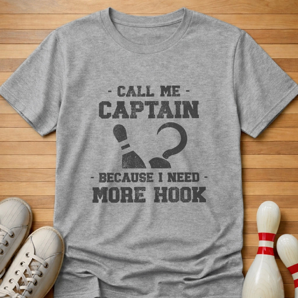 Need More Hook T-Shirt Gift For Bowlers
