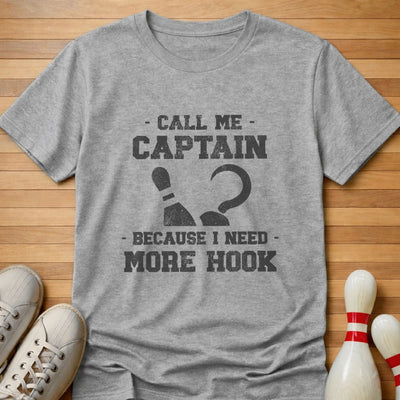 Need More Hook T-Shirt Gift For Bowlers
