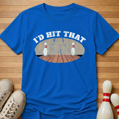 I'd Hit That T-Shirt Gift For Bowlers