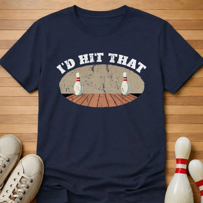 I'd Hit That T-Shirt Gift For Bowlers