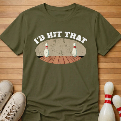 I'd Hit That T-Shirt Gift For Bowlers