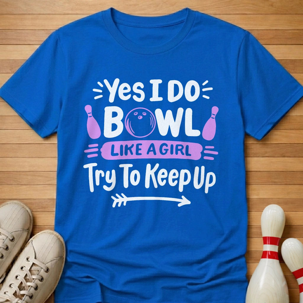 Girl Power Bowling T-Shirt Gift For Bowlers