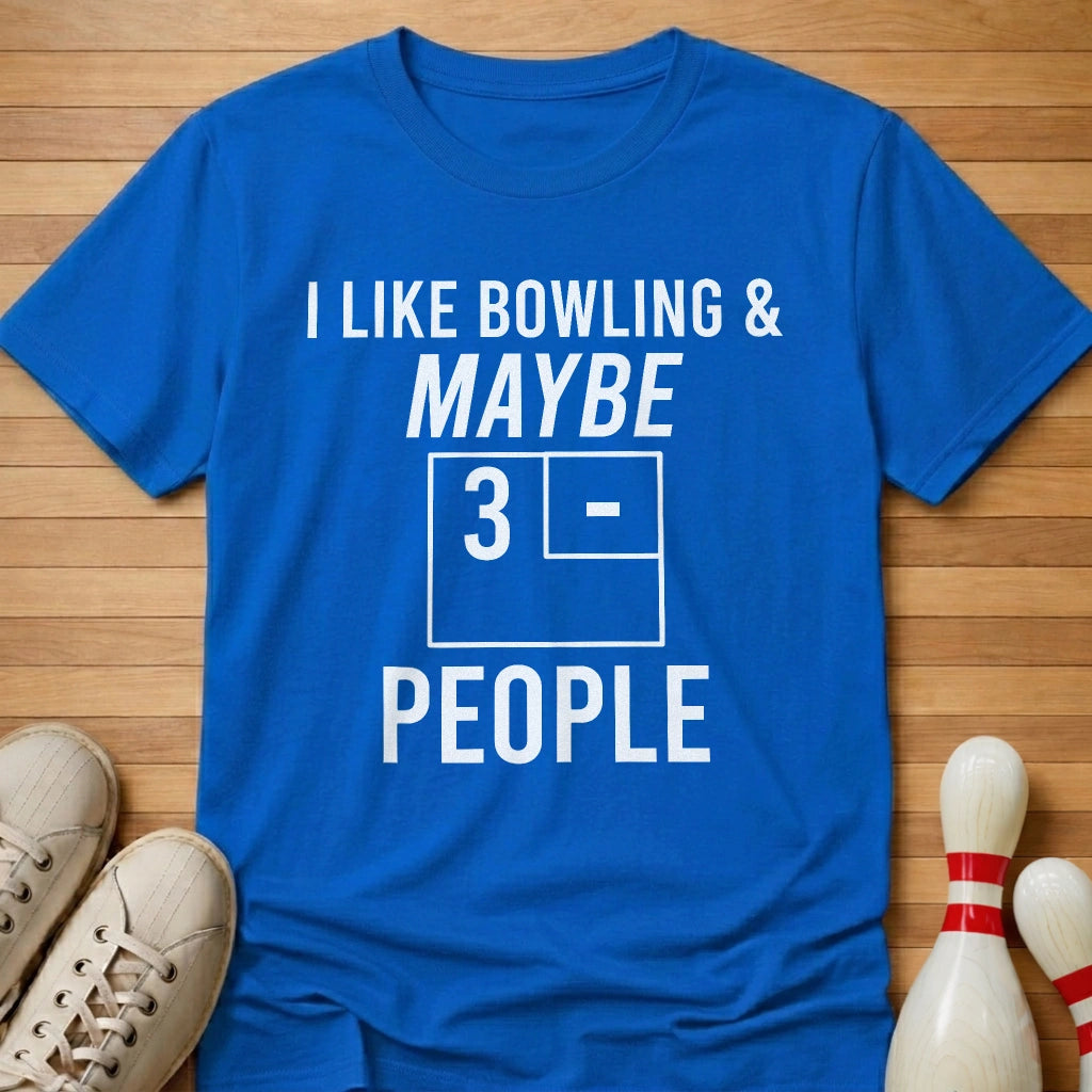 Maybe 3 T-Shirt Gift For Bowlers