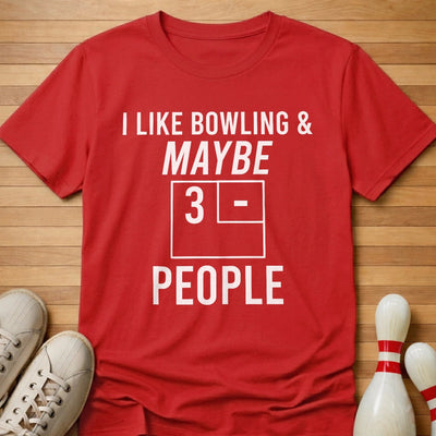 Maybe 3 T-Shirt Gift For Bowlers