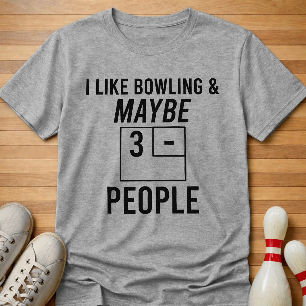 Maybe 3 T-Shirt Gift For Bowlers