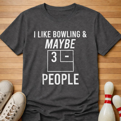 Maybe 3 T-Shirt Gift For Bowlers