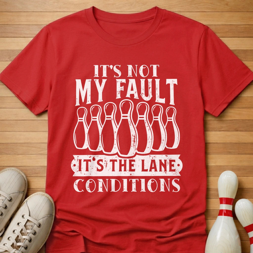 Not My Fault T-Shirt Gift For Bowlers