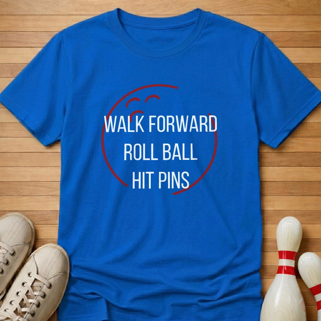 Roll Ball Hit Pins T-Shirt Gift For Bowlers