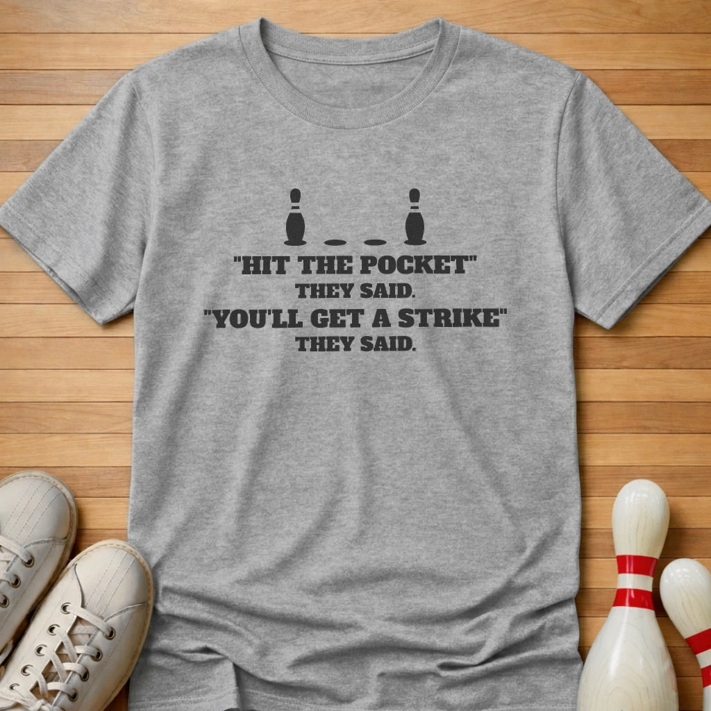 You'll Get A Strike T-Shirt Gift For Bowlers