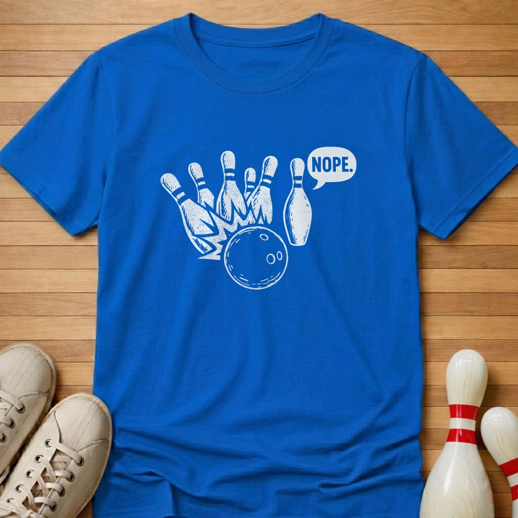 Nope T-Shirt Gift For Bowlers