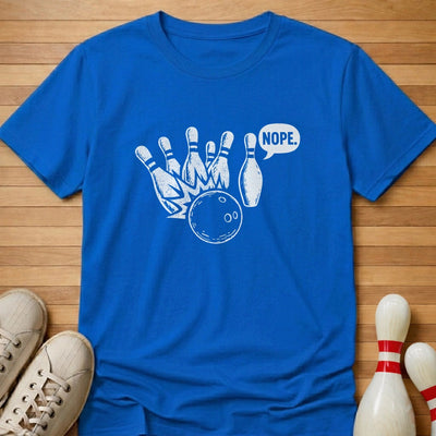 Nope T-Shirt Gift For Bowlers