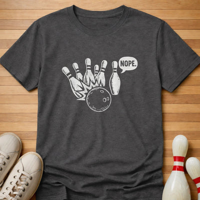Nope T-Shirt Gift For Bowlers