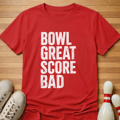 Bowl Great T-Shirt Gift For Bowlers