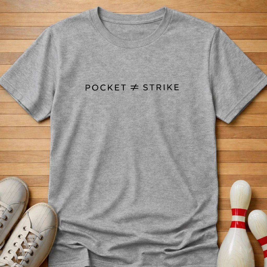 Doesn't Equal Strike T-Shirt Gift For Bowlers