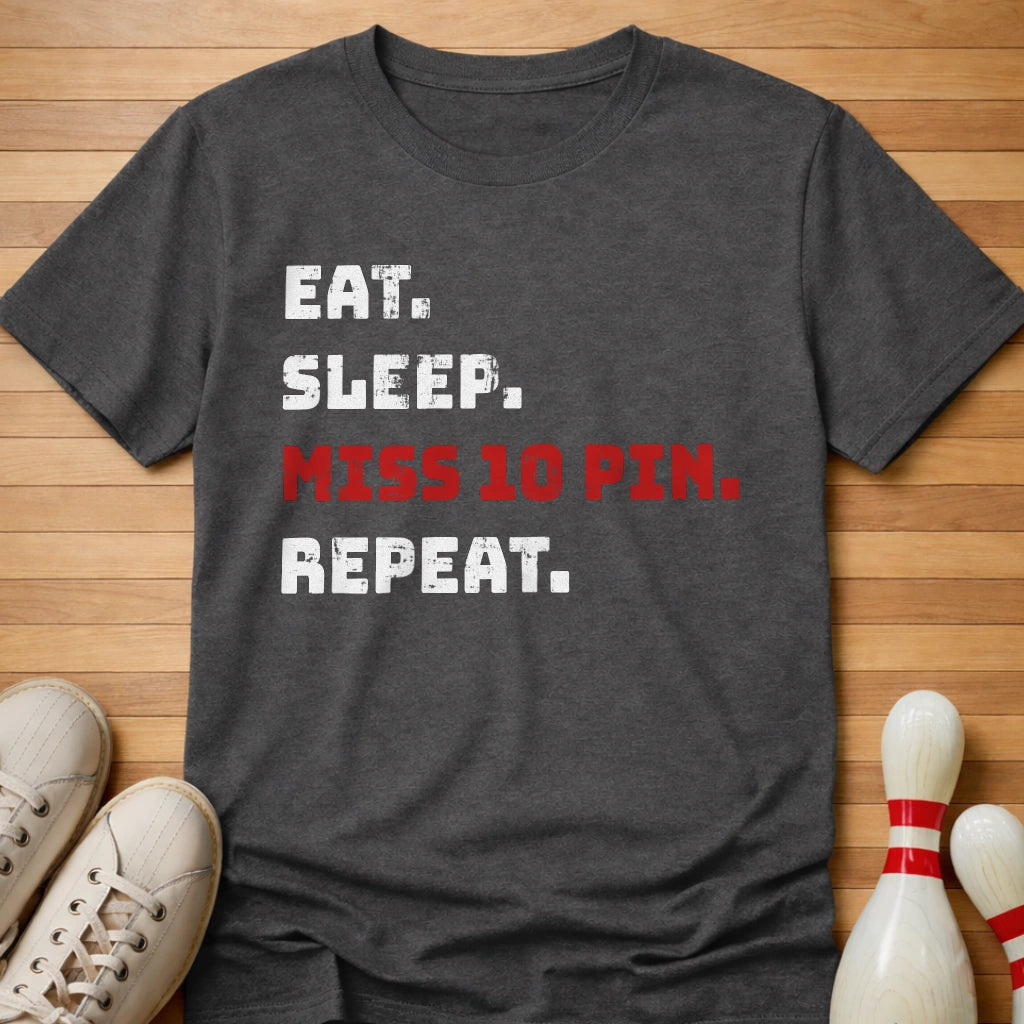 Miss 10 Pin Repeat T-Shirt Gift For Bowlers