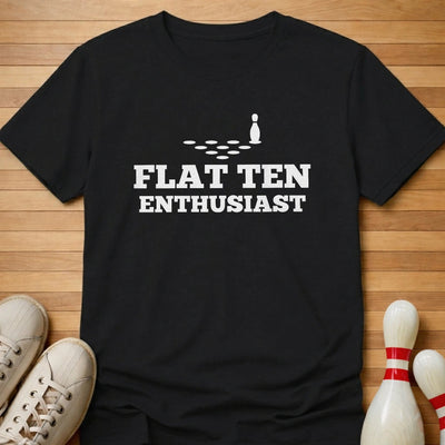 Flat Ten Enthusiast T-Shirt Gift For Bowlers