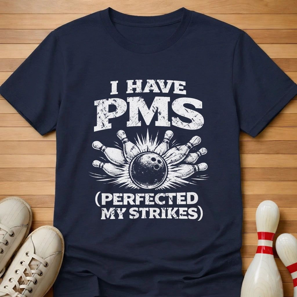 I Have Perfected My Strikes T-Shirt Gift For Bowlers