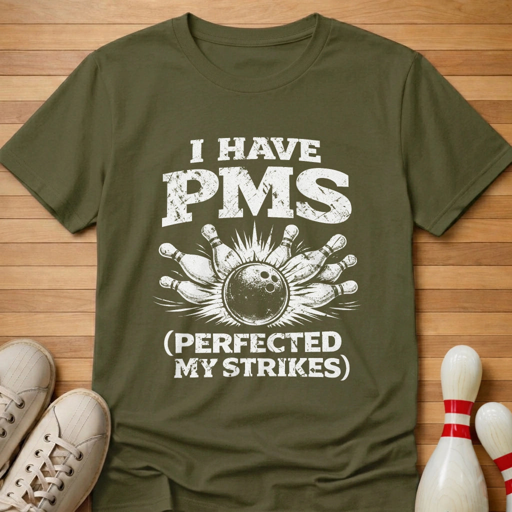 I Have Perfected My Strikes T-Shirt Gift For Bowlers