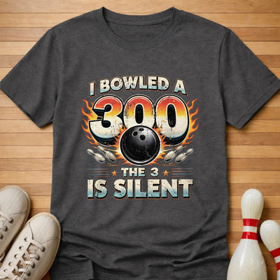The 3 Is Silent T-Shirt Gift For Bowlers