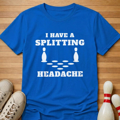 Splitting Headache T-Shirt Gift For Bowlers