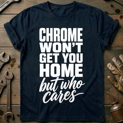 Chrome Who Cares Motorcycle T-Shirt US Gift For Biker