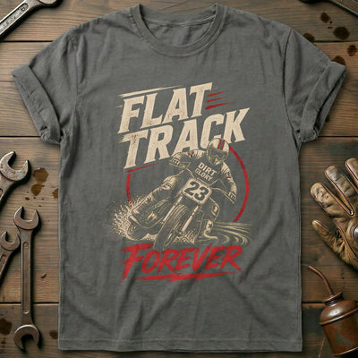 Flat Track Forever Motorcycle T-Shirt Gift For Biker