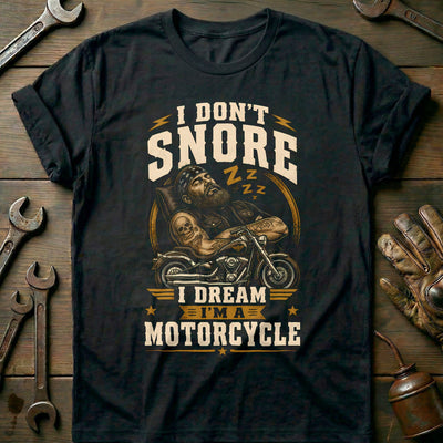 Dont Snore 21 Motorcycle T-Shirt Gift For Biker