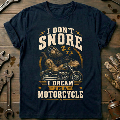 Dont Snore Motorcycle T-Shirt US Gift For Biker