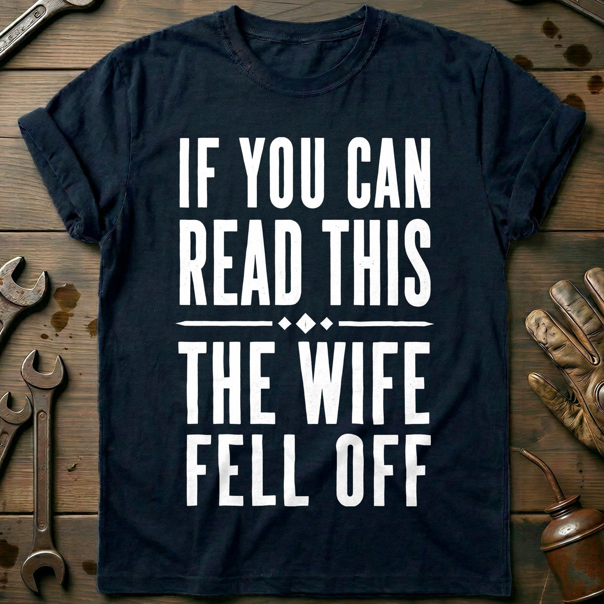 Wife Fell Off Motorcycle T-Shirt US Gift For Biker