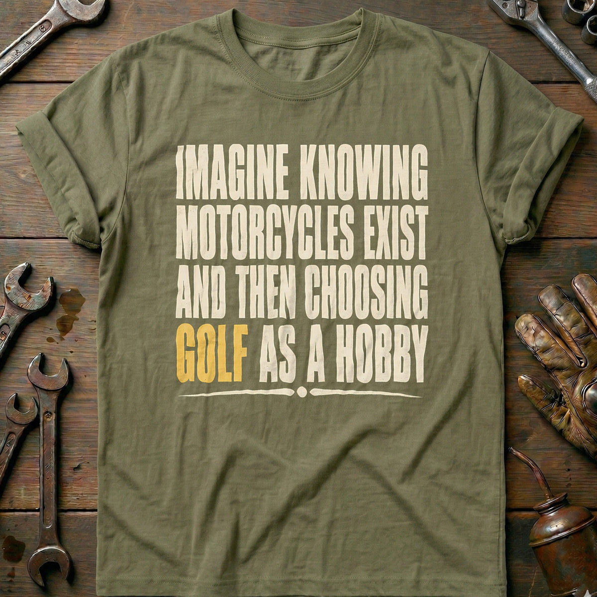 Choosing Golf as a Hobby Motorcycle T-Shirt EU Gift For Biker