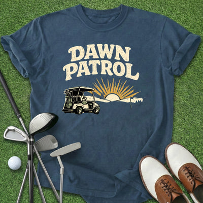 Dawn Patrol T-Shirt Gift For Golfer