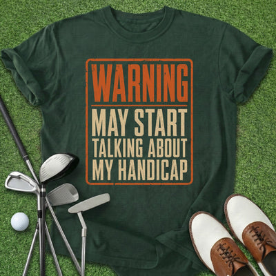 Warning Handicap T-Shirt Gift For Golfer