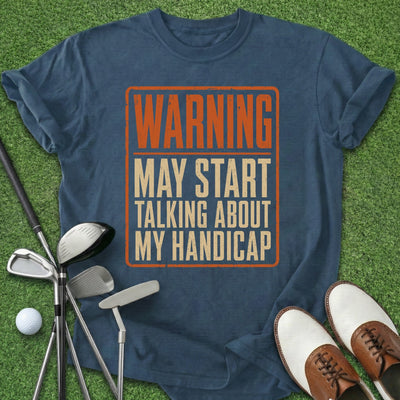 Warning Handicap T-Shirt Gift For Golfer
