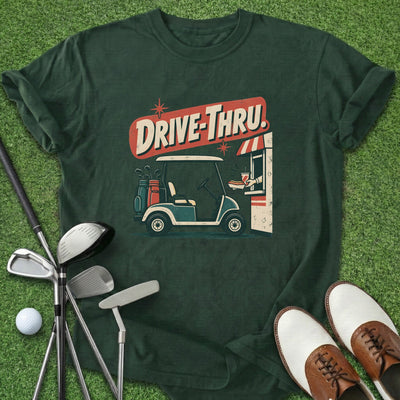 Drive-Thru T-Shirt Gift For Golfer