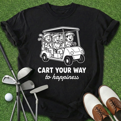 Cart Happiness T-Shirt Gift For Golfer