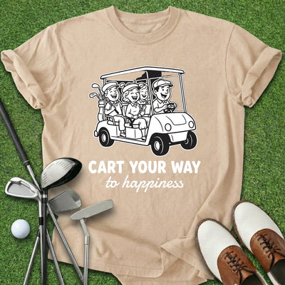 Cart Happiness T-Shirt Gift For Golfer