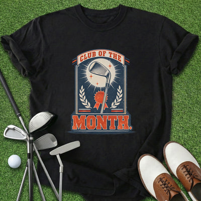 Club Of The Month T-Shirt Gift For Golfer