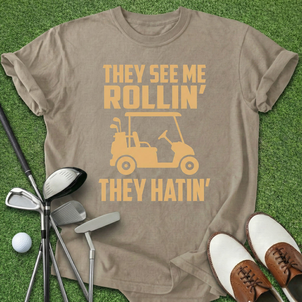 They Hatin' T-Shirt Gift For Golfer