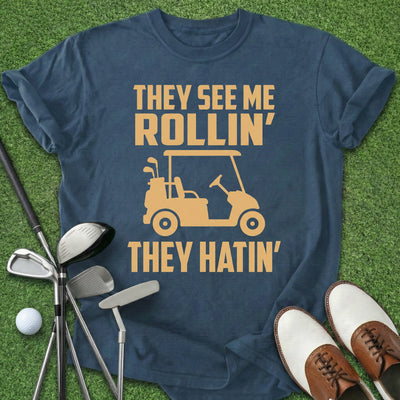 They Hatin' T-Shirt Gift For Golfer