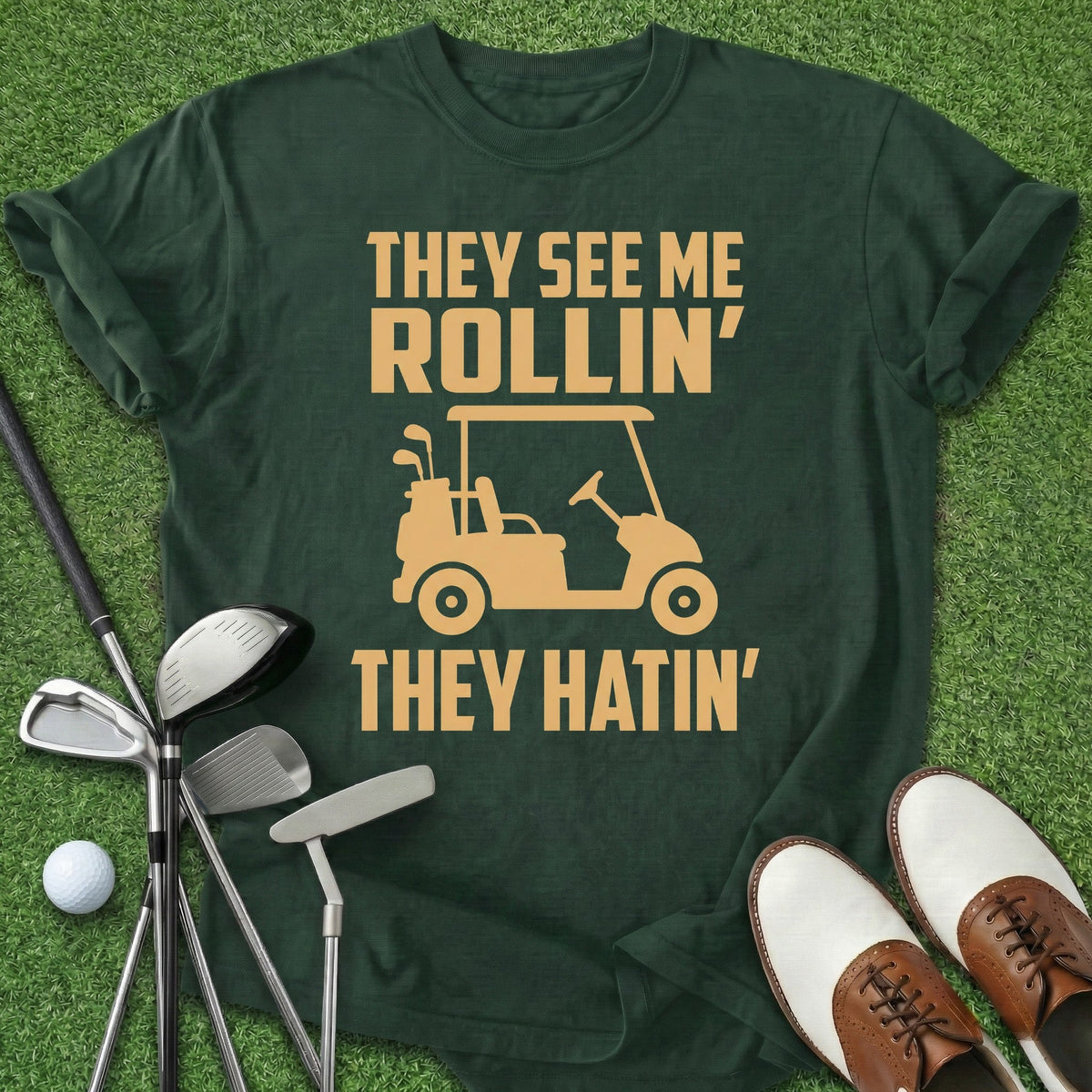They Hatin' T-Shirt Gift For Golfer