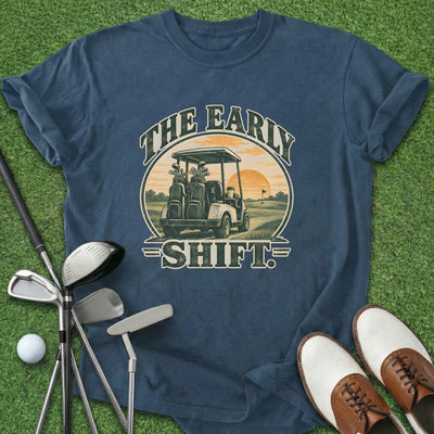 Early Shift T-Shirt Gift For Golfer
