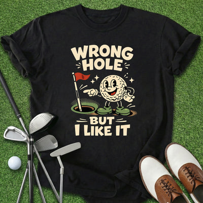 Wrong Hole T-Shirt Gift For Golfer