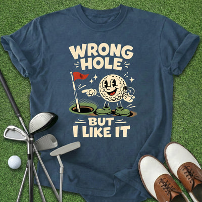 Wrong Hole T-Shirt Gift For Golfer